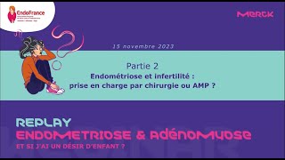 Webinar quotEndométriose et adénomyose  et si jai un désir denfant quot 22 [upl. by Arimihc]