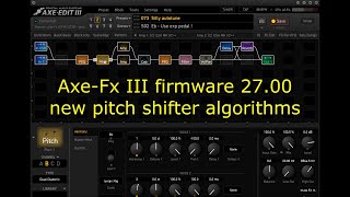 AxeFx III v 2700 new Pitch Shifter algorithms [upl. by Nehgaem522]