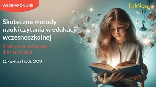 WEBINAR  Skuteczne metody nauki czytania w edukacji wczesnoszkolnej [upl. by Corabella]