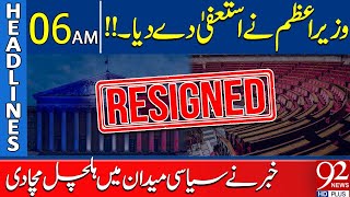 Prime Minister Resigned   Who Will be New PM  Headlines 6AM  92NewsHD [upl. by Nagap]