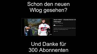 Schon den NEUEN WLOG von WINCENT WEISS gesehen Danke für 300 Abonnenten wincentweiss [upl. by Retsevel]