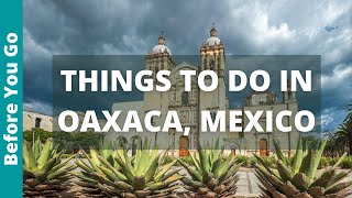 9 BEST Things to do in Oaxaca Mexico  Oaxaca Tourism and Travel Guide  Top Attractions [upl. by Odnanref25]