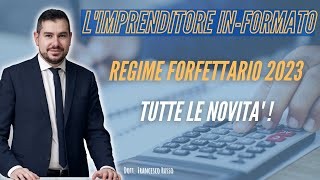 REGIME FORFETTARIO 2023  TUTTE LE NOVITA [upl. by Ragg]