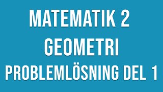 Matematik 2  Geometri problemlösning del 1 [upl. by Elamrej982]