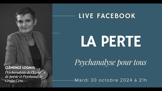 LA PERTE LES PERTES PSYCHANALYSE POUR TOUS  29 OCTOBRE 2024 [upl. by Meryl]