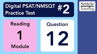 Digital PSAT 2 Reading Module 1 Question 12 passage [upl. by Ylerebmik585]