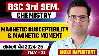 Magnetic Susceptibility amp Magnetic MomentDay31BSc 3rd Semester ChemistryBe DKDian [upl. by Leis]