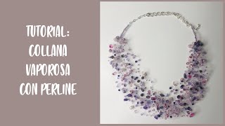 TUTORIAL Collana Vaporosa di Perline con luncinetto [upl. by Rehpotsrik]