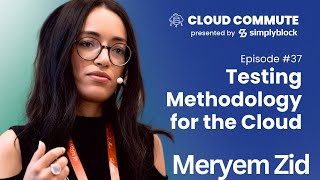 CC37 Testing Methodology for the Cloud  Meryem Zid [upl. by Turk102]