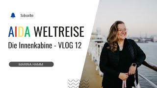 VLOG12  unsere Innenkabine auf Deck 5  Weltreise der AIDAsol [upl. by Aital]