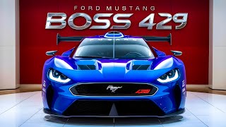 Official Unveiling Of The New Edition 2025 FORD MUSTANG BOSS 429 FIRST LOOK [upl. by Saum]