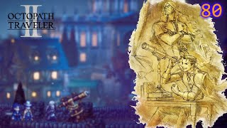 Lets Play  Octopath Traveler II  Part 80  Osvald amp Partitio Crossed Paths [upl. by Jablon]