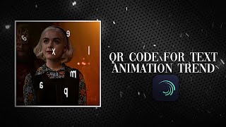 QR CODE FOR TEXT ANIMATION  alight motion [upl. by Adnirim]