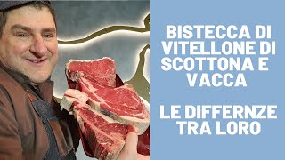 Bistecca di Vitellone Scottona Vacca qual è la migliore [upl. by Orin841]