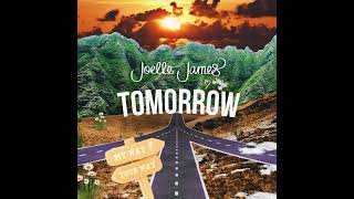 Joelle James  Tomorrow Official Audio [upl. by Gettings]