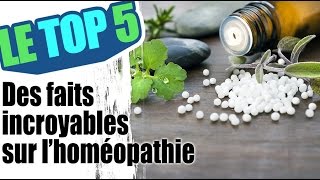 Le top 5 des faits incroyables sur l’homéopathie [upl. by Mairem448]