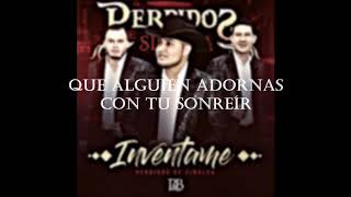 Inventame  Perdidos de Sinaloa Audio Estudio Letra Video Lyric [upl. by Seto]