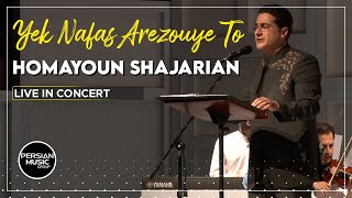 Homayoun Shajarian  Yek Nafas Arezouye To I Live In Concert  همایون شجریان  یک نفس آرزوی تو [upl. by Mij]