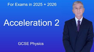 GCSE Physics Revision quotAcceleration 2quot [upl. by Haggai195]