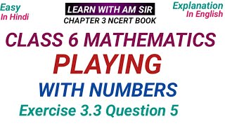 Class 6 Maths Chapter 3 Playing with Numbers Exercise 33 Question 5 Class 6 Maths Chapter 3 ncert [upl. by Daniela]