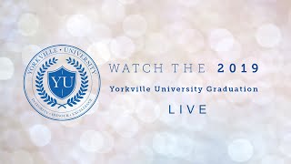 Yorkville University Afternoon Graduation Ceremony [upl. by Dora638]