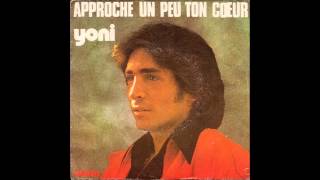 Yoni Nameri Approche Un Peu Ton Coeur [upl. by Nacnud]