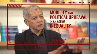 Danny Quah  Mobility and Political Upheaval in an Age of Inequality [upl. by Ecitnerp]