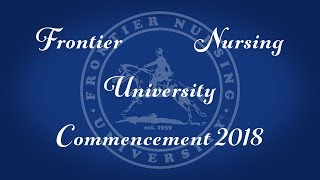 Frontier Nursing University  Commencement 2018 [upl. by Briano]