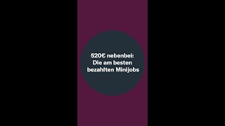 520€ nebenbei Die am besten bezahlten Minijobs [upl. by Oinotla320]