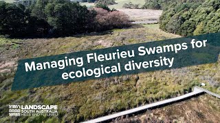 Managing Fleurieu Swamps for ecological diversity [upl. by Horsey336]