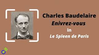 Baudelaire Enivrezvous  Le Spleen de Paris [upl. by Bamford516]