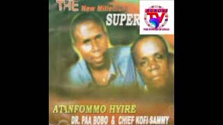 Dr Paa Bobo ft Chief Kofi Sammy  Me Ka Media gaya [upl. by Delcine]