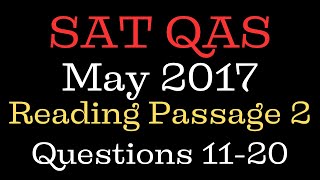 SAT QAS May 2017 Reading Test Passage 2 Questions 1120 [upl. by Notnyw807]