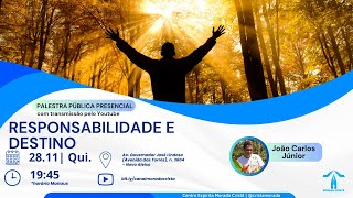 RESPONSABILIDADE E DESTINO  João Carlos Jr  Palestra Pública [upl. by Amado112]