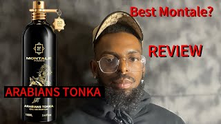 Montale “ARABIANS TONKA” REVIEW2023 IS THIS THE BEST MONTALE FRAGRANCE [upl. by Atena696]