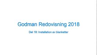 Godman redovisning Del 18  installation av blanketter [upl. by Donela]