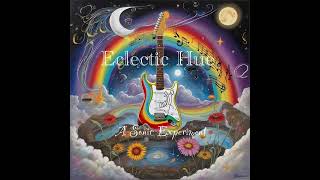 Eclectic Hue  Concept Album 1 [upl. by Htebazila]