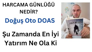 Ne Kadar Kazandığın Değil Ne Kadar Harcadığın Önemli DOAS Doğuş Oto Neler Oluyor Harcama Günlüğü [upl. by Gluck]