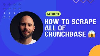 How to scrape all of Crunchbase 😱 [upl. by Omor793]