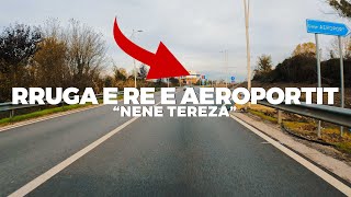 RRUGA E RE E AEROPORTIT TE TIRANES quotNENE TEREZAquot  5K DRIVING VIDEO TIRANA 2022 [upl. by Hsuk]