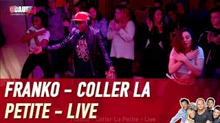 Franko  Coller La Petite  Live  C’Cauet sur NRJ [upl. by Kassandra]