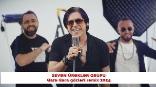 Sevən Ürəklər qrupuQara Qara gözleri remix 2024 [upl. by Ahsinak634]