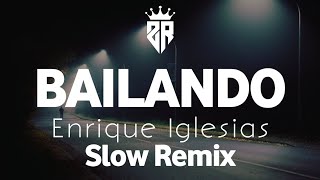 DJ Bailando Slowed Terbaru Enrique Iglesias SlowMix [upl. by Alahcim]