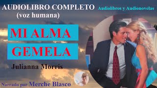 Audiolibro MI ALMA GEMELA💖 Novela romántica con voz humana Audiolibro de amor en español [upl. by Ashlan]