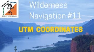 Wilderness Navigation 11  UTM coordinates [upl. by Quiteria]