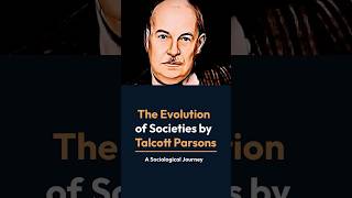 Talcott Parsons The Evolution of Society  sociologylearners1835 [upl. by Ellehcir]