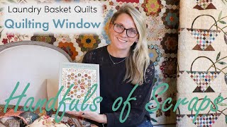 Quilting Window Episode 17  Handfuls of Scraps [upl. by Gaiser]