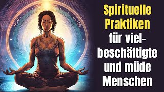 Wenn du dich müde und erschöpft fühlst dann werden dir diese 7 spirituelle Tipps helfen [upl. by Yatnwahs]