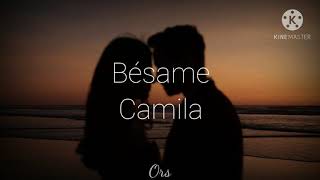 Bésame  Camila  Letra [upl. by Lorianne]