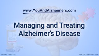 Managing and Treating Alzheimer’s Disease [upl. by Ahsimed]